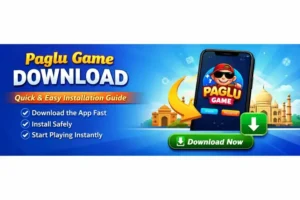 Paglu Game Download Kaise Kare? Complete Android APK Guide